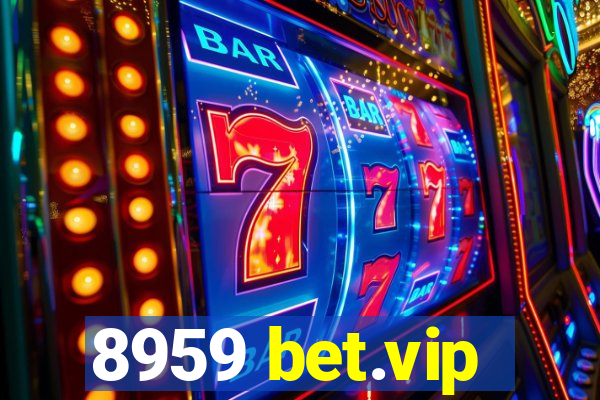 8959 bet.vip